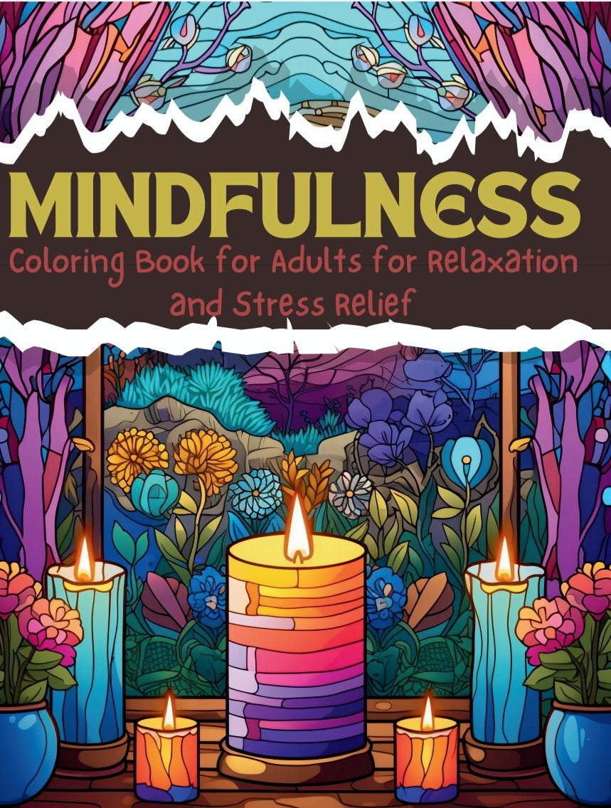 Mindfulness- Coloring Book for Adults for Relaxation and Stress