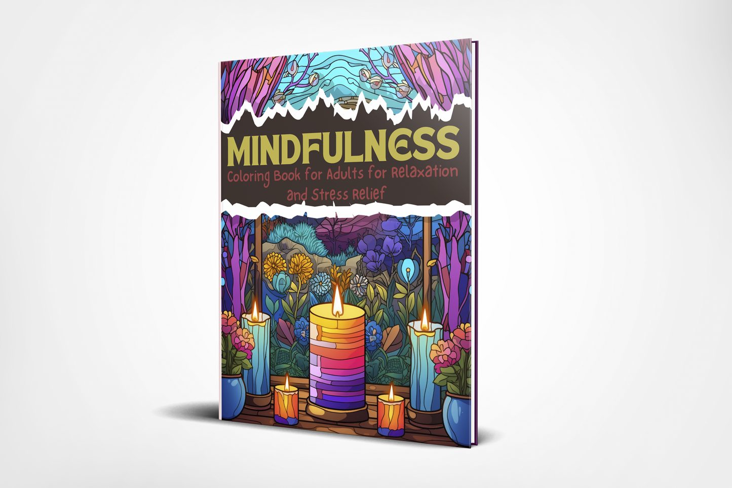 Mindfulness- Coloring Book for Adults for Relaxation and Stress Relief