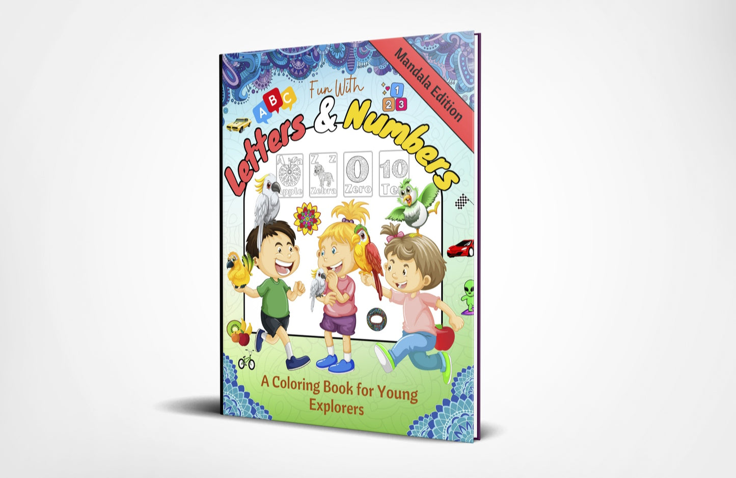 Fun with Letters and Numbers: A Coloring Book for Young Explorers (Mandala Edition)